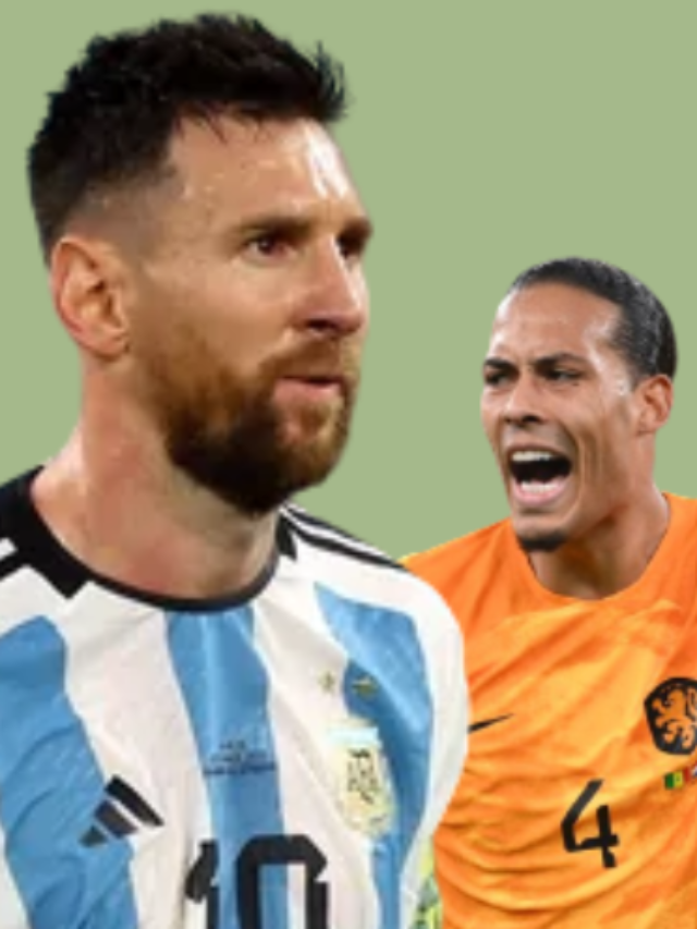 Argentina vs Netherlands Quarter-Final FIFA World Cup 2022