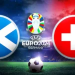 Scotland vs Switzerland Picks, Predictions and Odds | 2024 EURO 2024 Best Bets 6/19/24