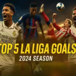 top-5-la-liga-goals-2024-season