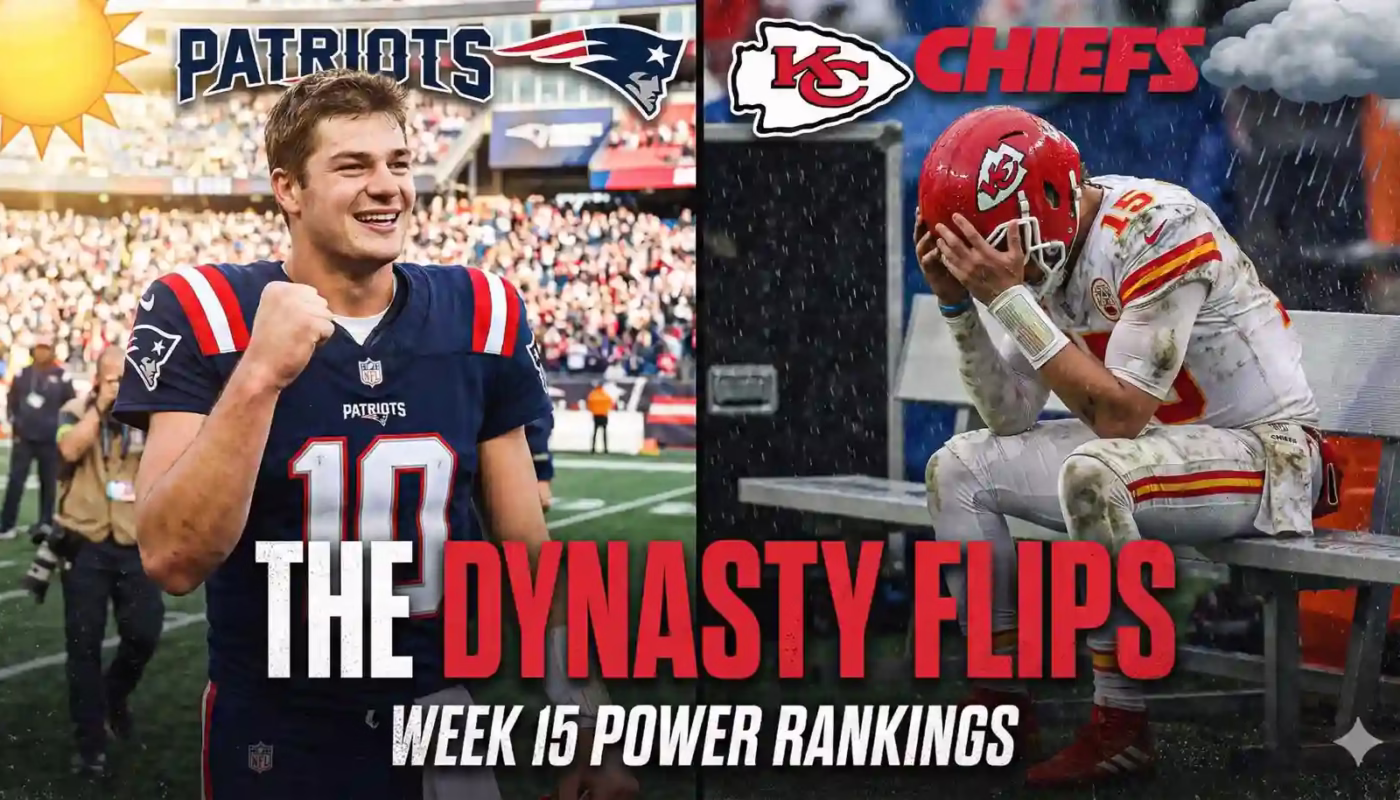 Split-screen graphic for NFL Week 15 Power Rankings. On the left, Patriots QB Drake Maye celebrates in the sun; on the right, Chiefs QB Patrick Mahomes sits dejected in the rain. Text overlay reads "THE DYNASTY FLIPS."