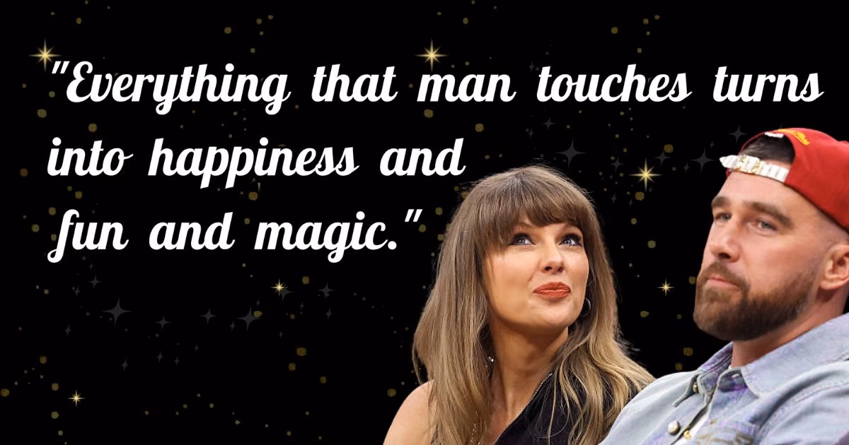 Taylor Swift and Travis Kelce beside a quote about happiness, fun, and magic